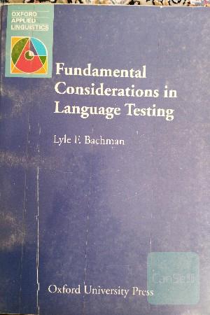 Fundamental Consideration in Language Testing 