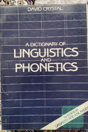 A Dictionary of Linguistics & Phonetics 
