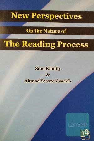 New Perspectives on the Nature of The Reading Process 