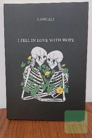 i fell in love with hope