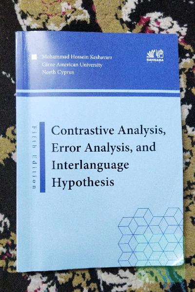 contrastive analysis, error analysis and interlanguage hypothesis