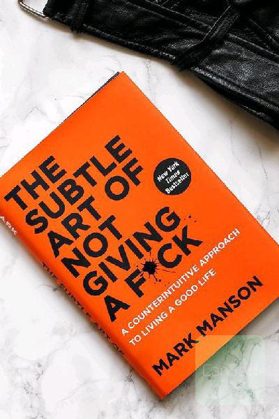 The Subtle Art of Not Giving a Fuck