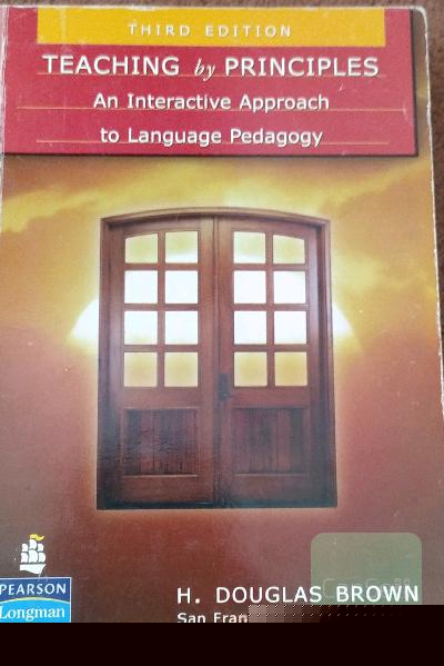 Teaching by Principles - An Interactive Approach to Language Pedagogy