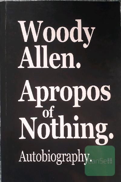 Apropos of Nothing. Autobiography.
