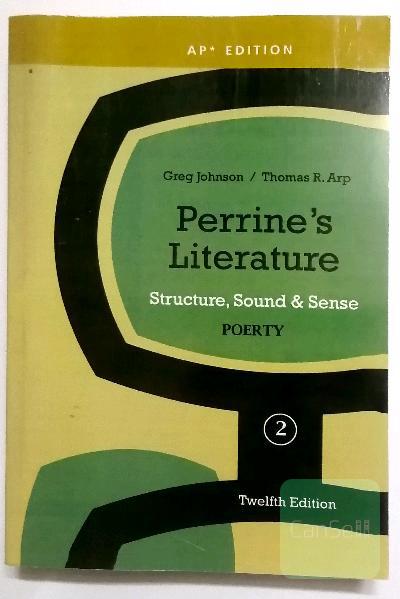 Perrine’s Literature Structure, Sound & Sense _poetry 2 Twelfth Edition