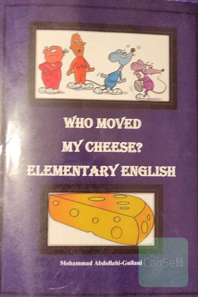 Who moved my cheese? elementary English