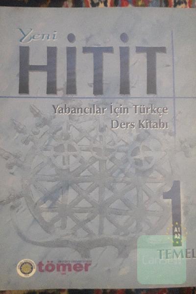 Yeni hitit 1: yabancilar icin Turkce ders kitabi A1 - A2 temel