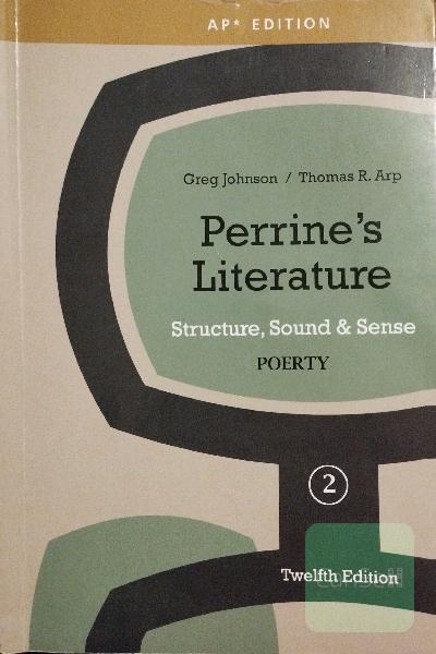 Perrine’s Literature Structure, Sound & Sense _poetry 2 Twelfth Edition