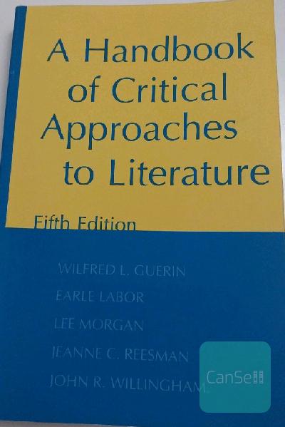 A handbook of Critical approaches to literature